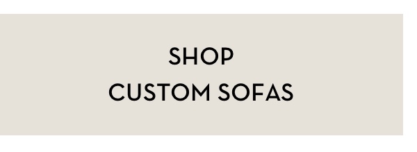 Shop Custom Sofas