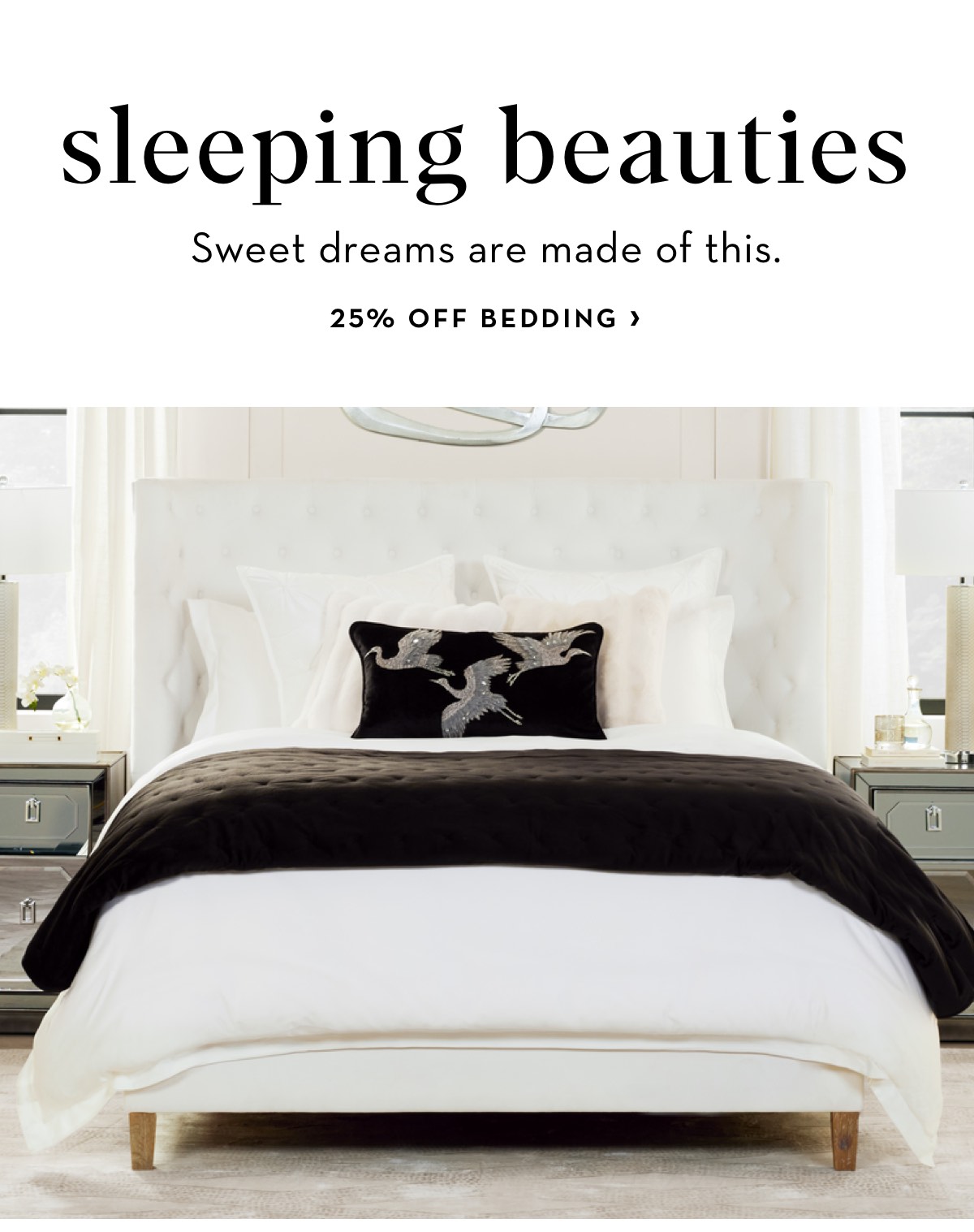 sleeping beauties Sweet dreams are made of this. 25% OFF BEDDING 