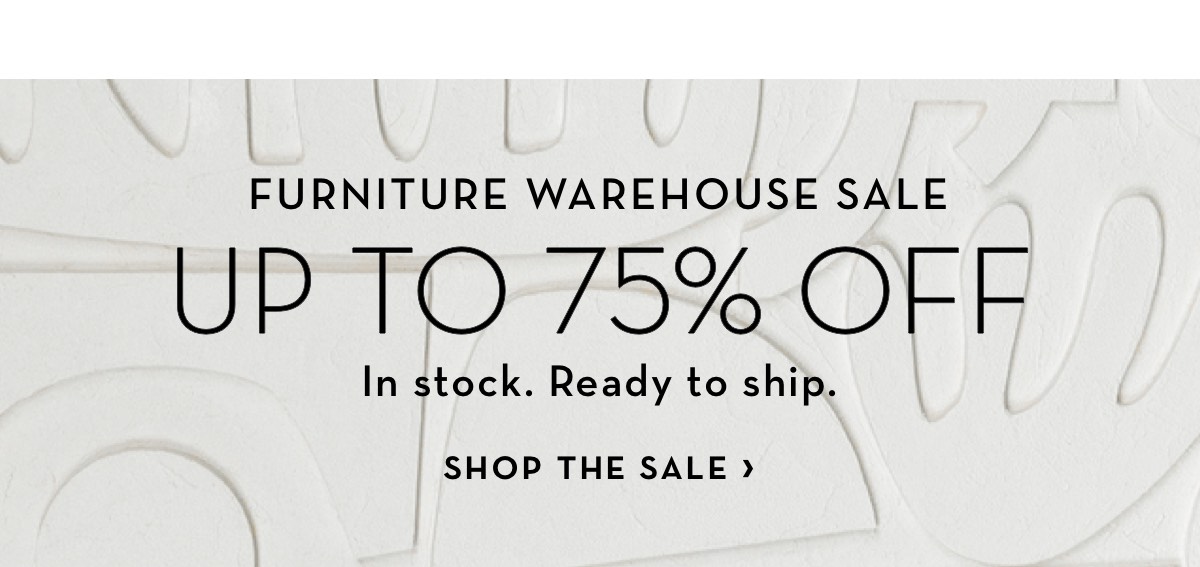 Furniture Warehouse Sale Up To 75 Percent Off