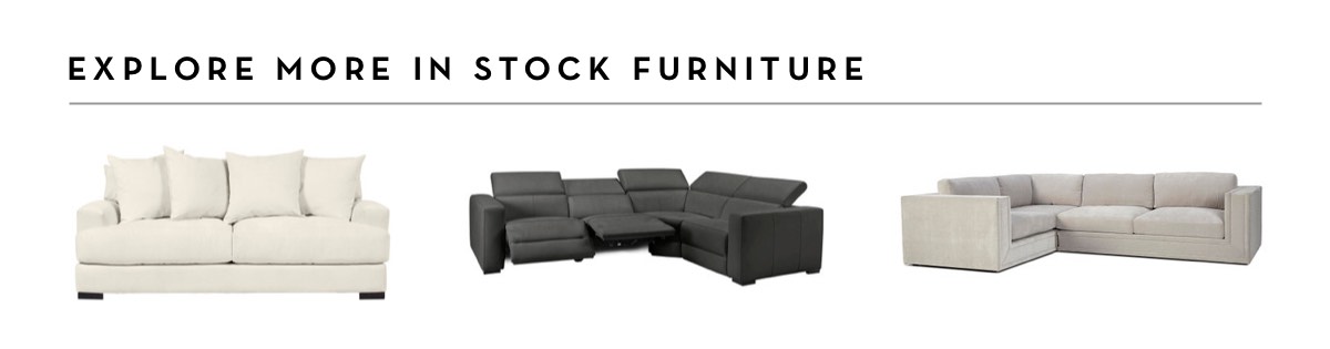 Explore More In Stock Furniture