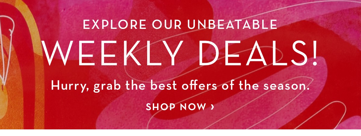 Weekly Deals Shop Now