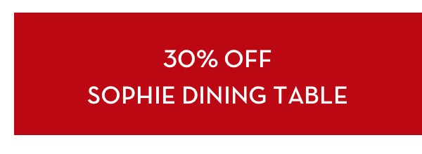 30 Percent Off Sophie Dining Table